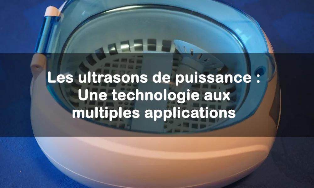 ultrasons de puissance