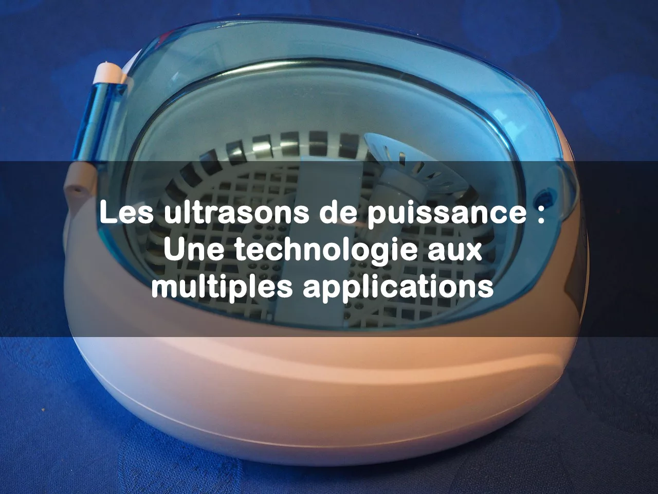 ultrasons de puissance